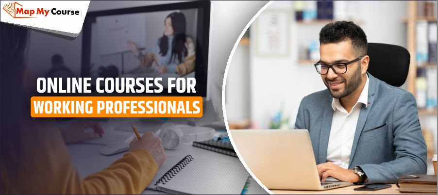 Online Courses for Working Professionals