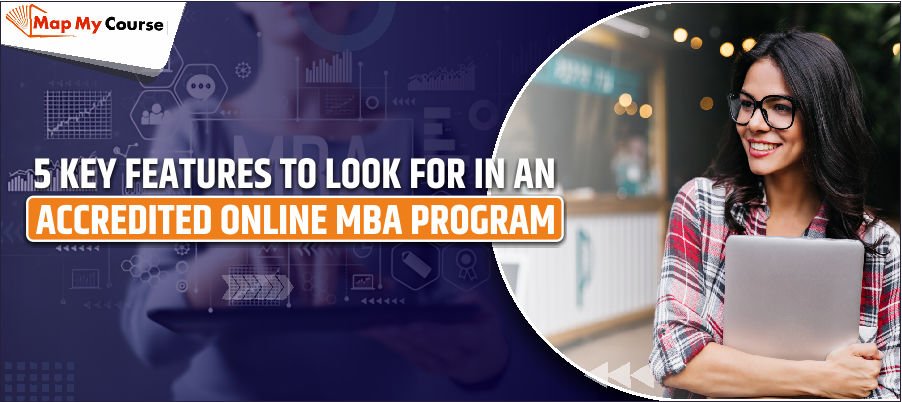Key Features to Look for in an Accredited Online MBA Program
