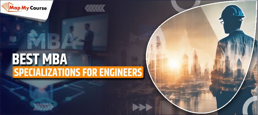 MBA Specializations for Engineers