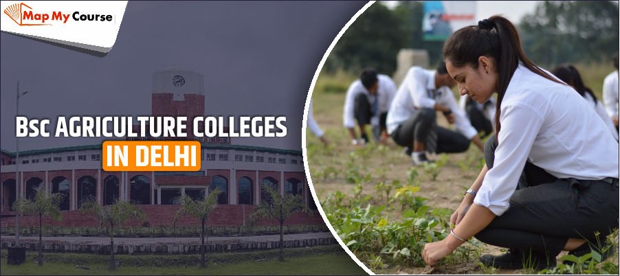 BSc Agriculture Colleges in Delhi