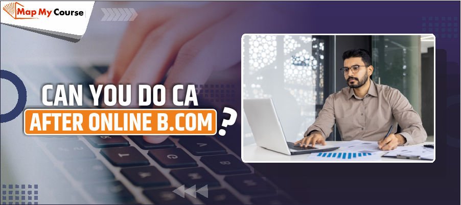 Can You Do CA After Online BCom