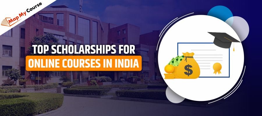 Top Scholarships for Online Courses in India