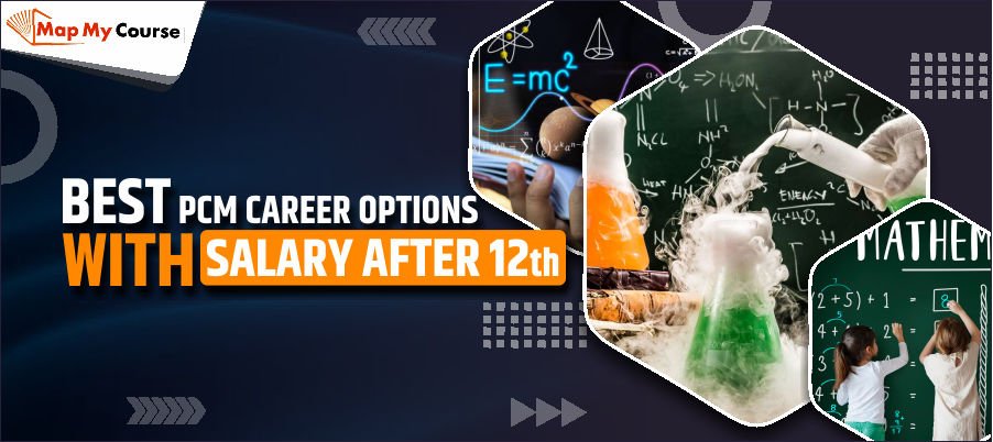 PCM Career Options With Salary After 12th