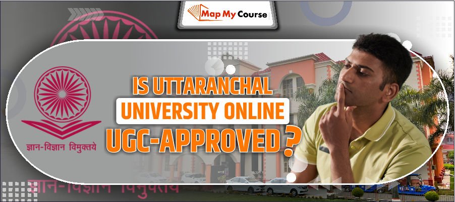 Is Uttaranchal University Online UGC-Approved